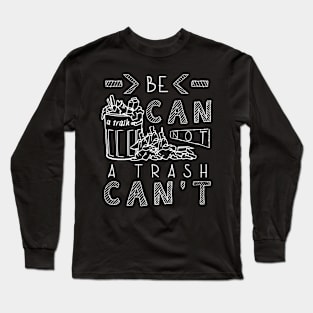 Trash Can Long Sleeve T-Shirt